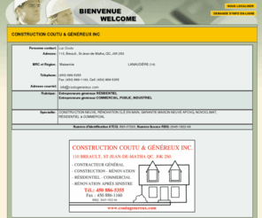 coutugenereux.com: CONSTRUCTION COUTU & GÉNÉREUX - Entrepreneurs généraux RÉSIDENTIEL
CONSTRUCTION COUTU et GENEREUX INC Luc Coutu (450) 886-5355 Fax: (450) 886-1160 Cell: (450) 898-5355 Entrepreneurs generaux RESIDENTIEL Entrepreneurs generaux COMMERCIAL PUBLIC INDUSTRIEL CONSTRUCTION NEUVE RENOVATION CLE EN MAIN GARANTIE MAISON NEUVE APCHQ NOVOCLIMAT RESIDENTIEL et COMMERCIAL info@coutugenereux.com   110 Breault  St-Jean-de-Matha QC J0K 2S0 LANAUDIERE (14) Matawinie