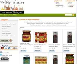 world-specialties.com: World Specialties International Marketplace
International Specialty Foods Gourmet Kitchen Ware Italian Novelties Coffee Chocolates Gift Baskets Organic Music Holiday Books Bakery