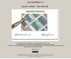 aquarelleren.nl: Aquarellen Website Joke Klootwijk.
aquarellen, workshops, exposities, kunstroutes, akwarel, opdrachten, cadeautips, gastdocent, gastworkshops, cursussen, kunstenaar, aquarel in opdracht, leren aquarelleren, schilderen, aquarel, cursus, Zeeland, schilderen leren, schilderen in Zeeland, schilderen op Walcheren.