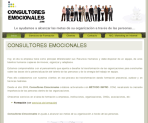 consultoresemocionales.com: CONSULTORES EMOCIONALES | Formación | Consultoría | Coaching | Valencia-España....
Formacion en tecnicas teatrales aplicadas a la empresa: Improvisa y diviértete con nosotros. Coaching de ejecutivos y directivos. Consultoria de personas y procesos. Marketing en Internet.