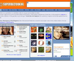 superbeltoon.nl: Ringtones en polyfone Ringtone en de nieuwste logos | super beltoon.nl
ringtones en beltonen op superbeltoon.nl | gratis real ringtones, nametones,koop een beltoon bij super beltoon.nl of sms versturen en zoek een leuke wallpaper uit, de nieuwste true tones