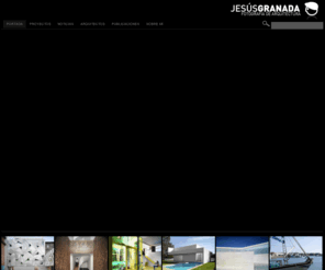 jesusgranada.com: FOTOGRAFIA DE ARQUITECTURA | JESUS GRANADA
Más de 300 proyectos de arquitectura organizados por tipología, arquitecto y localización, además de reseñas sobre publicaciones, premios, entrevistas y temas relacionados con la arquitectura española.