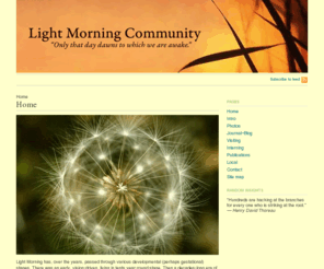 lightmorning.org: Light Morning Community
"Only that day dawns to which we are awake."