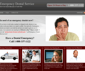 treattoothpain.com: Emergency Dentist Network
Emergency Dental Service is a network of dentist providing emergency care.  Available 24 hours a day, 7 days a week.