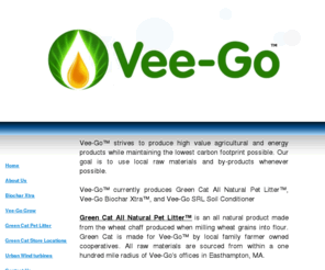 vee-go.com: Green Cat Pet Litter, Vegetable Energy Group, LLC  d/b/a Vee-Go Home
Vee-Go provides agricultural and renewable energy products for residential and commercial customers. It donates 10% of its equity to the E2M Economic Community