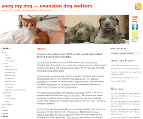 evanston-dog-walking.com: Evanston Dog Walkers | Snog My Dog | 60201, 60202 & 60203
Evanston dog walkers, cat sitters, house sitters and pet care. Since 2007. Locally owned. Ably staffed. Insured. Bonded. Dependable. 1(877)298-7245