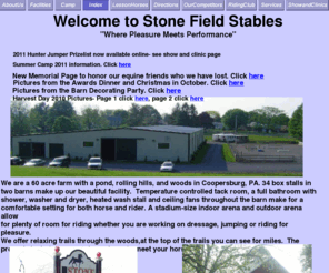 stonefieldstable.com: StoneField Stables-Horse Stables in Coopersburg,PA
Stone Field Stable. 60 ac farm  34 stalls Dressage, Jumping, Riding trails, Indoor Outdoor Arenas. Heated Tack Room. Coopersburg Quakertown PA, Daniel Stewart CLinic, Summer Camp, lessons.