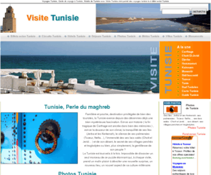 visite-tunisie.com: Visite Tunisie, site de voyage sur la Tunisie
Site comparateur de voyages Tunisie, conseil aux voyageurs, infos pratiques Tunisie, photos de Tunisie, Villes de Tunisie, reportages.