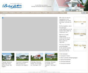 boligpartner.net: BoligPartner - husleverandør som bygger ferdighus i moderne, nostalgisk og herskapelig stil.
BoligPartner er en av de store husprodusentene i Norge. Vi bygger ferdighus, eneboliger og flermannsboliger, innenfor de fire husstilene Herskapelig, Nostalgi, Moderne og Quadra. Du kan bestille vår nye huskatalog på www.boligpartner.no. Den har nok en gang blitt kåret til bransjens fineste katalog.