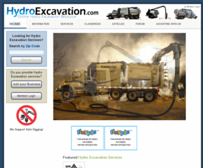 hydroexcavation.mobi: Hydro Excavation Services, Hydro-Excavation Equipment, Hydro Excavating, Vacuum Excavation Resources
Find Hydro Excavation services on the internet's #1 Hydro Excavating resource! Learn about Hydro-Excavation and safe hydro digging, Buy/Sell Equipment, and get FREE...