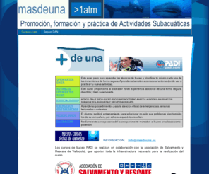 masdeuna.es: masdeuna
masdeuna, Promoción, Formación y Práctica de Buceo, Cursos de Buceo PADI, Cursos de buceo en Valladolid.