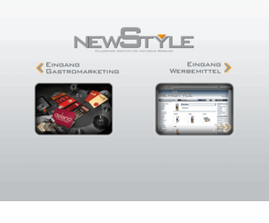 newstyle.biz: newStyle - Fullservice Agentur für haptische Werbung
newStyle Werbemittel- und Gastromarketingagentur
		Die Werbeagentur hat sich auf Gastromarketing spezialisiert und stellt ihre Leistungen rund um Getränkekarten, Flyer und Außenwerbung vor. [D-28195 Bremen], Kontakt: newStyle w.Blohm Werbemittelagentur