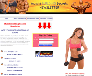 musclebuilding-secrets.com: Muscle Building Secrets - Home
Muscle Building Secrets Newsletter lets you in on all the secrets the pros have known for years about building muscle fast and gaining muscle the smart way. Don't let simple mistakes or gym myths slow down your hard work and progress. Join our free newsletter now and learn about building muscle fast.