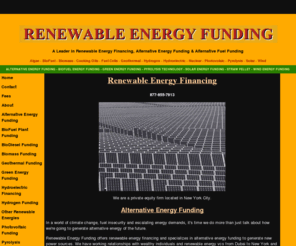 renewableenergyfunding.org: Renewable Energy Funding | Renewable Energy Financing | Renewable Energy Venture Capital | Renewable Energy Sources | Renewable Energy Opportunities | Alternative Energy Funding | Alternative Energy Oppurtunities | Venture Capital Renewable Energy |  - Home
Renewable energy Funding is your source for renewable enrgy financing. Our renewable energy venture capital can fund your renewable energy funding opportunities. We are your renewable energy funding sources.