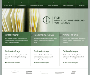 wirdruckenalles.com: PSH Service - Lettershop, Lohnverpackung und Digitaldruck
Ihr Dienstleister für Lettershop, Lohnverpackung und Digitaldruck. Wir drucken, falzen, kuvertieren undversenden Ihre Mailings portooptimal. Wir montieren,...