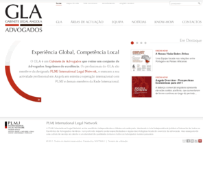 gla-angola.com: GLA Advogados – Gabinete Legal Angola – Luanda – Rede Legal Internacional PLMJ - Portugal
O GLA é um Gabinete de Advogados que reúne um conjunto de profissionais Angolanos de excelência que exercem a sua actividade em Angola e para Angola, em estrito cumprimento das regras profissionais e deontológicas da Ordem dos Advogados de Angola.