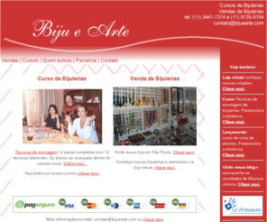 bijuearte.com: Curso de Bijuterias - Venda de bijuterias
Curso de Bijuterias: técnicas de montagem - colares, brincos, pulseiras, gargantilhas, correntes, arame, pérola, anel, cristal, swarowsky, ceramica plástica, fimo, entrelaçamento. Conheça nossos cursos. Vendas de bijuterias, conheça os lançamentos.