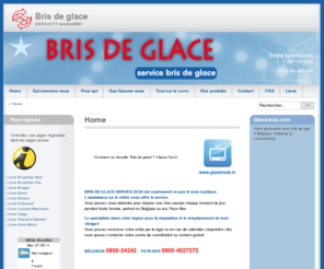 brisdeglace.com: Bris de glace - Home
Glazenmakers voor service glasherstel van GLASBREUK 24/24 SERVICE. Beschadigd raam of glasschade - onze dichtst bijzijnde glazenier komt alles herstellen!