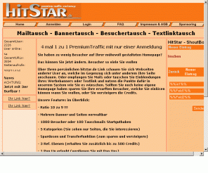 hitstar.de: HitStar.de Mail-, Banner- und Besuchertausch in einem 
Bannertausch Besuchertausch Mailtausch Promotion Werbung Adlinks Bannerwerbung Homepage Gratis umsonst