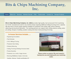 bitsandchipsmachining.com: Bits & Chips Machining Company, Inc. - Home
 Bits & Chips Machining Company, Inc. (B&C) provides high quality, fast turnaround C.N.C machining for O.E.M. manufacturers and for any machine shops requiring additional milling & turning C.N.C. capacity. We also have in-house ample capacity available for