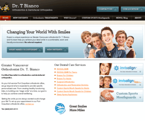 coquitlam-orthodontist.com: Vancouver and Port  Coquitlam Orthodontist Dr. T. Bianco | Orthodontics
Port  Coquitlam orthodontist Dr. T. Bianco helps patients get the smiles they've  always wanted with a wide range of orthodontic and dental care services,  available to people in Vancouver, Port Coquitlam, Coquitlam, Port Moody, Maple  Ridge, Pitt Meadows and surrounding areas..