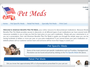 mypetscripts.com: American Benefits Plan Pet Meds, your online resource for discounted pet meds.
American Benefits Plan Pet Meds provides access to discounts on all different types of pet medications.