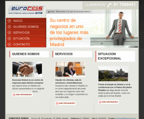 eurocess.com: Centro de negocios en España, domiciliación de sociedades, salas de reuniones en alquiler, Madrid
Centro de negocios en Madrid, España. Servicios para empresas en alquiler de despachos amueblados, oficinas de diseño, domiciliación de sociedades, asistencia jurídica online, alquiler salas de reuniones, gestión telefónica para empresas. Servicios para empresas de toda Europa.