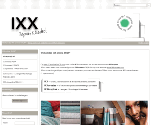 ixxonlineshop.com: Welkom bij IXX | IXX online SHOP
Welkom bij IXX-online-SHOP IXX is een Nederlands label met aesthetic design for people on earth. Wij staan voor PURE luxe.Bijzondere