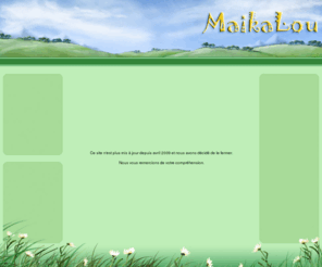 maikalou.com: MaikaLou
Nous aurions tant voulu que ce site soit comme celui de maikamaika.net, un petit site léger et joyeux annonçant l’arrivée au monde de cette charmante petite fille aux grands yeux et tous les premiers exploits de sa première année de vie. Cependant un grave accident est arrivé à la naissance de Lou et depuis, jusqu’à ce jour, le drame était trop dur à mettre en page.