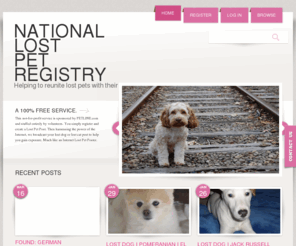 nationallostpetregistry.com: NATIONAL LOST PET REGISTRY
A 100% FREE Service. Much like an Internet Lost Pet Poster.