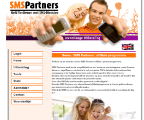 smspartners.nl: Affiliate programma | SMS Partners | Geld verdienen met je website !
Het affiliate programma waar webmasters geld kunnen verdienen met hun website! Aanmelden en gebruik is gratis. Hoge payouts en uitgebreide promotietools.