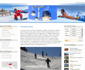 vacanza-neve.info: Vacanza neve
Le vacanze neve tra le montagne delle Dolomiti in Trentino Alto Adige