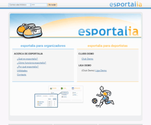 esportalia.net: esportalia - gestion de ligas
Gestion de ligas de futbol. esportalia te permite organizar y participar facilitando el trabajo a los organizadores y la comunicacion entre los jugadores.