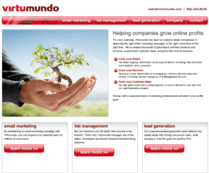 pq-mailings.com: Virtumundo
Virtumundo specializes in delivering multi-channel marketing solutions to create highly-targeted, customizable campaigns through email, direct mail, lead generation and online advertising that meet our client's bottom-line business objectives.