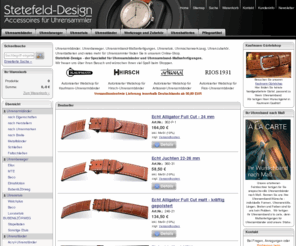 watchgate.net: Uhrenarmbänder, Uhrenarmband, Lederarmband, Uhrenbänder, Uhrarmbänder, Lederarmbänder, Uhrenbeweger, Uhrmacherwerkzeug - Stetefeld-Design GmbH
Feinste Uhrenarmbänder von Kaufmann, Hirsch, Artisanal, Rios - Uhrenbeweger, Uhrmacherwerkzeug und Uhrenzubehör