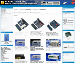 pcs-electronics.com: ABC of FM radio and TV broadcasting: Antennas, FM and TV transmitters, amplifiers, kits, pallets and more by PCS Electronics
All equipment for FM radio and TV stations - Schematics, KITs, FM transmitters, guides, stereo encoders, PC based FM transmitters, DIY projects, forums, one of the best sources for FM broadcasting online. Turn your PC into a radio station!