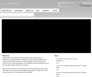 globalevents.com: Global Events Consulting, Inc. (877) RENT GEC (736-8432)  - Audio Visual Services and Rental, AV Equipment , AV Rentals
Global Events Consulting provides audio visual rental and professional meeting production services for live events. GEC serves a range of markets, corporate events, trade shows, special events, webcasting, and video production.