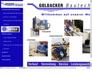 goldacker.com: GOLDACKER Bautechnik +++ Verkauf +++ Vermietung +++ Service +++
Goldacker-Bautechnik; Verkauf,Vermietung,Reparatur von Baugerten. BETAS GmbH zur Leistungsausfhrung.