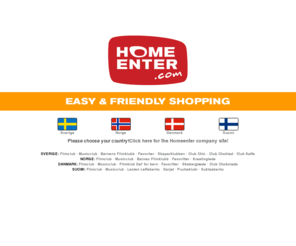 varastoale.com: Homeenter - Easy and friendly shopping
Homeenter är Nordens i särklass största postorder/Internetverksamhet inom musik, film och games med försäljning i Sverige, Norge, Danmark, Finland och Polen.