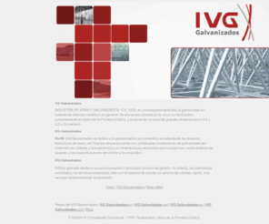 ivggalvanizados.com: IVG Galvanizados en España - Industria de Vigas y Galvanizados
IVG Galvanizados : Industria de Vigas y Galvanizados. IVG Galvanizados pretende ofrecer mejores soluciones galvanizados.