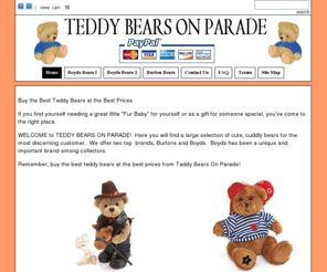 teddybearsonparade.com: Collectible Teddy Bears
Stuffed Teddy Bears
Boyds Bears Wholesale
Teddy Bears On Parade. Providing collectible teddy bears, stuffed teddy bears, buy teddy bears, boyds bear store, boyds bears friends. Shop with us today!