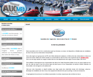 aucmed.fr: AUCMED Association des Usagers des Cales de mise à l'eau de MEDiterranée
Aucmed, cales, cale, mise, l'eau, cales de mise à l'eau, remorque, bateau, rampe, chasse, pêche, plongée, embarcation, marseille, PACA, usagers, port, alternative, gratuit, payant, accès, mer, méditerranée, océan, cale, cales, semi-rigide, coque, souple, voilier, transportable, moteur, hélice, jetski, mécontent,Aucmed, Aucme, cales, cale, mise, l'eau, cales de mise à l'eau, remorque, bateau, rampe, chasse, pêche, plongée, embarcation, marseille, PACA, usagers, port, alternative, gratuit, payant, accès, mer, méditerranée, océan, cale, cales, semi-rigide, coque, souple, voilier, transportable, moteur, hélice, jetski, mécontent,