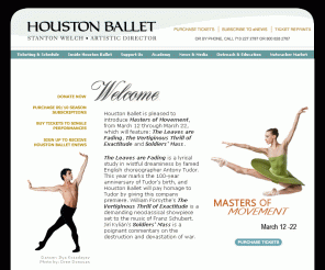 houstonballet.org: Houston Ballet
Houston Ballet official site for performance schedules, tickets, dancer profiles, company news, and academy training.
