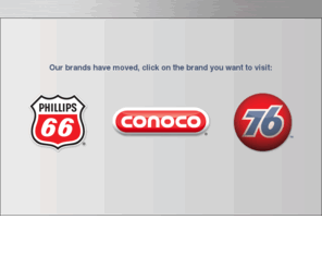 myp66video.com: ConocoPhillips
ConocoPhillips Gasoline | Gas station locator, gas credit cards and tips, tools and advice to help reduce emission, increase gas mileage and improve air quality.