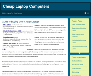 verycheaplaptops.net: Very Cheap Laptops - Best and Cheapest Laptops and Computers
Guide for buying the best cheap laptops. What to look for with used and refurbished laptop computers and how to get a discount.