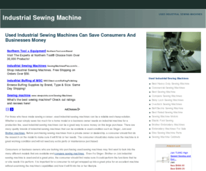 industrial-sewing-machine-reviews.com: Used Industrial Sewing Machines - Used Industrial Sewing Machines Can Save Consumers And Businesses Money
Used industrial sewing machines can be found for a fraction of the full retail value. Name brands machines such as Singer, Brother and Juki are sold in used condition for cheaper prices than the new models.