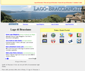 lago-bracciano.it: LAGO BRACCIANO - Lago di Bracciano
Portale del Lago di Bracciano di cui si descrivono: caratteristiche generali su geografia e territorio, ambiente, flora e fauna.
