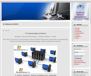 oezcom.com: Unsere Leistungs
OEZCOM IT COMMUNICATION
SYSTEM UND NETZWERK ADMINISTRATION