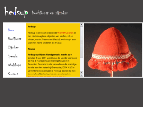 hedsup.nl: Hedsup - hoeden, tassen, objecten en workshops
Hedsup, hoeden, petten