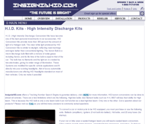 insigniahid.com: Street Legal- Xenon HID Headlights, Euro lights, & Fog Lights light up the Night. Exotic High Performance Car Headlamps. Plasma blue ion Lighting, headlight kits.
Street Legal- Xenon HID Headlights, Euro lights, & Fog Lights light up the Night. Exotic High Performance Car Headlamps. Plasma blue ion Lighting, headlight kits.